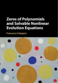 Hardcover Zeros of Polynomials and Solvable Nonlinear Evolution Equations Book