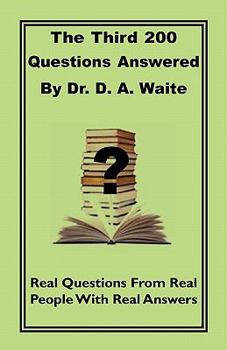 Paperback The Third 200 Questions Answered By Dr. D. A. Waite Book
