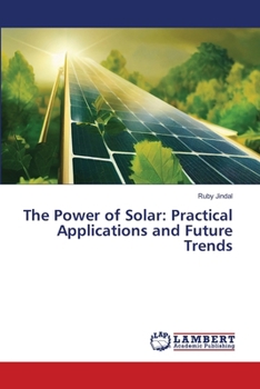 Paperback The Power of Solar: Practical Applications and Future Trends Book