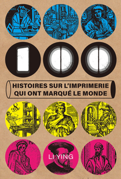 Hardcover 100 Histoires Sur l'Imprimerie Qui Ont Marqué Le Monde Book