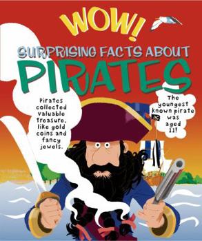 Paperback Wow! Surprising Facts about Pirates Book