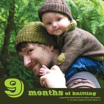 Paperback 9 Months of Knitting: Exquisite Knits for Baby and Family Book