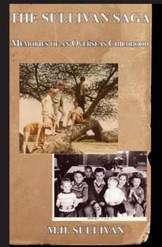 Paperback The Sullivan Saga: Memories of an Overseas Childhood Book