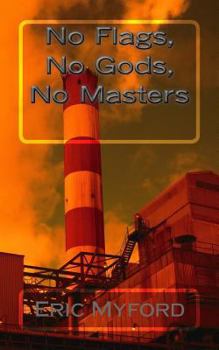 Paperback No Flags, No Gods, No Masters Book