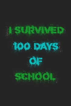 Paperback 100 Days Of School NoteBook: Celebrate 100 Days of School, "I Survived 100 Days Of School" 110 Pages, 6"x9", 100 days of school notebook, Notebook Book