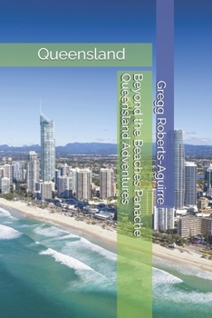 Beyond the Beaches Panache Queensland Adventures (Australia & New Zealand)