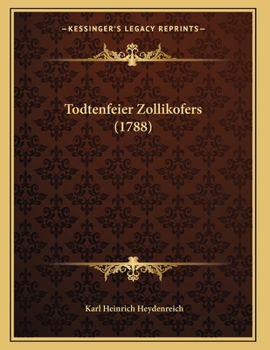Paperback Todtenfeier Zollikofers (1788) [German] Book