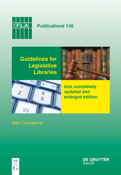 Hardcover Guidelines for Legislative Libraries: 2nd, Completely Updated and Enlarged Edition Book