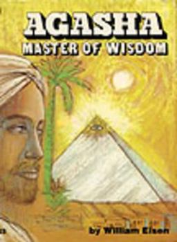 Hardcover Agasha, Master of Wisdom: His Philosophy and Teachings Book
