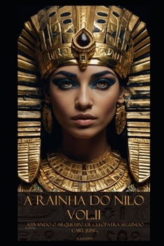 A Rainha do Nilo volume II: Ativando o arquétipo de Cleópatra segundo Carl Jung. (Portuguese Edition)