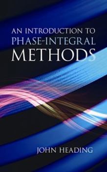 Paperback An Introduction to Phase-Integral Methods Book