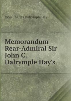 Paperback Memorandum Rear-Admiral Sir John C. Dalrymple Hay's Book