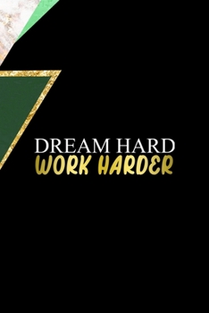 Dream Hard Work Harder: All Purpose 6x9 Blank Lined Notebook Journal Way Better Than A Card Trendy Unique Gift Green Marmol Black Girl Boss