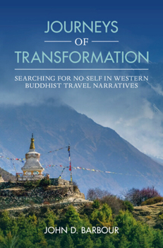 Hardcover Journeys of Transformation: Searching for No-Self in Western Buddhist Travel Narratives Book