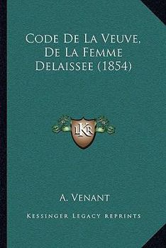 Paperback Code De La Veuve, De La Femme Delaissee (1854) [French] Book