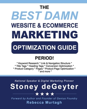 Paperback The Best Damn Website & eCommerce Marketing Optimization Guide, Period! Book