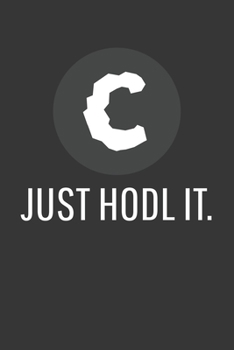 Paperback Just Hodl It Cindicator Notebook: Lined Journal, 120 Pages, 6 x 9, Affordable Cryptocurrency, Blockchain Crypto Gift Journal Matte Finish Book