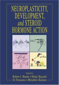Hardcover Neuroplasticity, Development, and Steroid Hormone Action Book