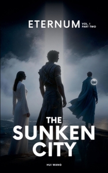 The Sunken City: Eternum, Part Two