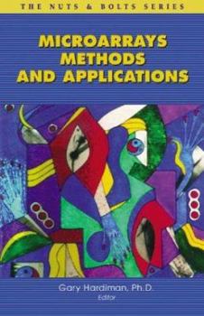 Paperback Microarrays Methods and Applications: Nuts & Bolts (The Nuts and Bolts Series) Book