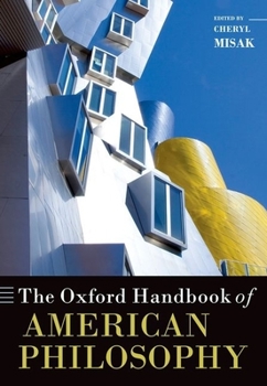Paperback The Oxford Handbook of American Philosophy Book