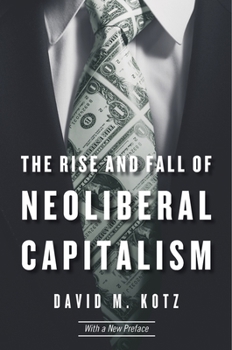 Paperback The Rise and Fall of Neoliberal Capitalism: With a New Preface Book