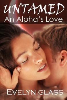 Paperback Untamed: An Alpha's Love: Paranormal Werewolf Shifter Romance Book