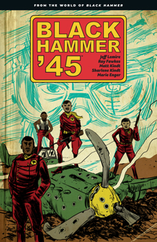 Paperback Black Hammer '45: From the World of Black Hammer Book