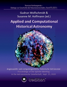 Paperback Applied and Computational Historical Astronomy. Angewandte und computergestützte historische Astronomie.: Proceedings of the Splinter Meeting in the A Book