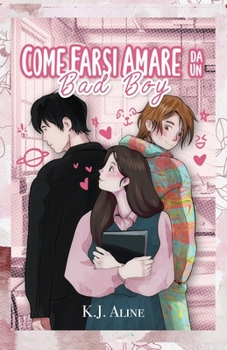 Paperback Come farsi amare da un bad boy [Italian] Book