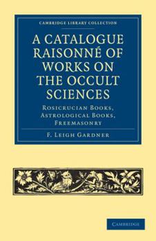 Paperback A Catalogue Raisonné of Works on the Occult Sciences Book
