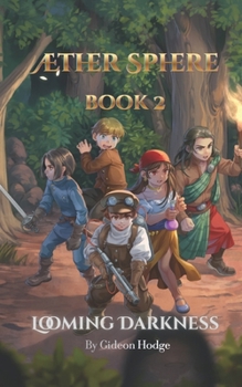 Paperback Aether Sphere Book 2: Looming Darkness Book