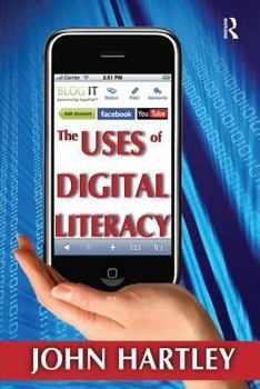 Hardcover The Uses of Digital Literacy Book