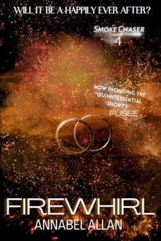 Firewhirl - Book #4 of the Smoke Chaser Series