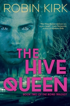 The Hive Queen - Book #2 of the Bond Trilogy