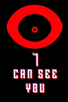 I CAN SEE YOU
