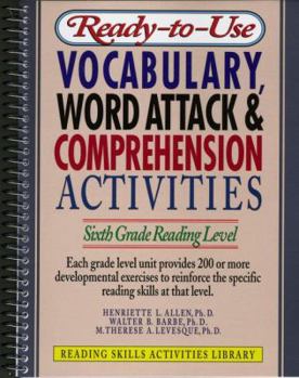 Spiral-bound Ready-To-Use Vocabulary, Word Analysis & Comprehension Activities: Sixth Grade Reading Level Book