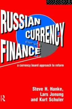 Hardcover Russian Currency and Finance: A Currency Board Approach to Reform Book