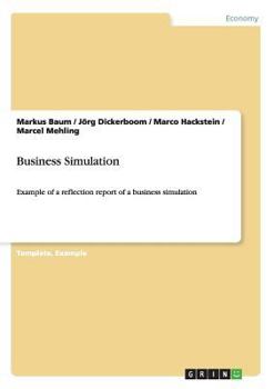 Paperback Business Simulation: Example of a reflection report of a business simulation Book