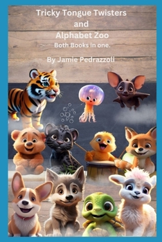 Paperback Tricky Tongue Twisters and Alphabet Zoo.: Both books in one. Book