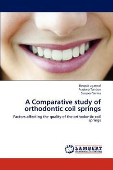 Paperback A Comparative study of orthodontic coil springs Book