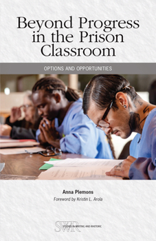 Paperback Beyond Progress in the Prison Classroom: Options and Opportunities Book