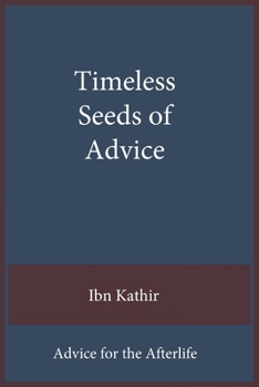 Paperback Timeless Seeds of Wisdom and Advice: Advice for the Afterlife Book