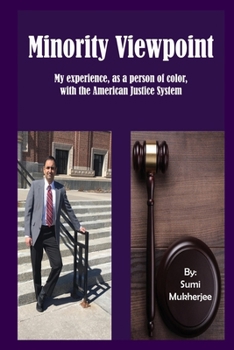 Paperback Minority Viewpoint: My Experience - As a Person of Color - With the American Justice System Book
