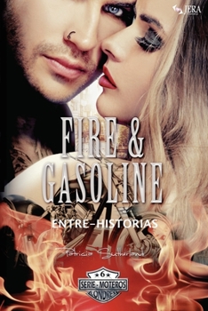 Paperback Fire & Gasoline Entre-Historias [Spanish] Book