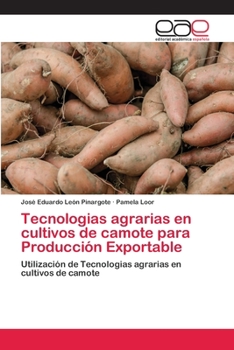 Paperback Tecnologias agrarias en cultivos de camote para Producción Exportable [Spanish] Book