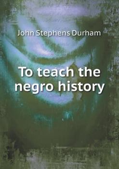 Paperback To teach the negro history Book