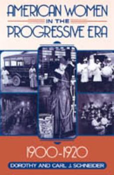 Hardcover American Women in the Progressive Era, 1900-1920 Book