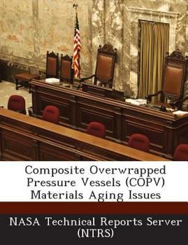 Paperback Composite Overwrapped Pressure Vessels (Copv) Materials Aging Issues Book