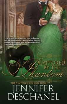 Paperback Captured By The Phantom: A Phantom of the Opera Romance Series Book